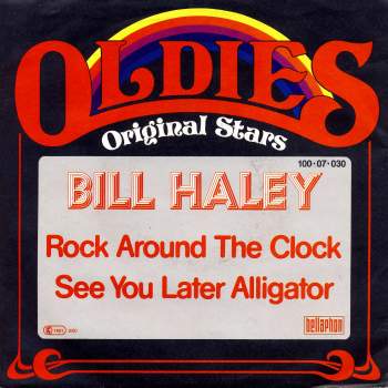 Haley, Bill - Rock Around The Clock / See You Later Alligator