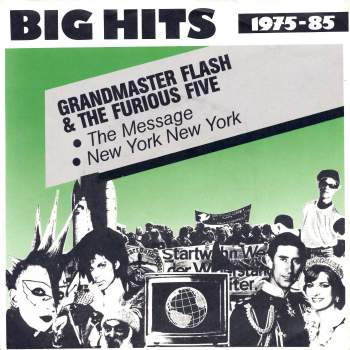 Grandmaster Flash & The Furious Five - The Message / New York New York
