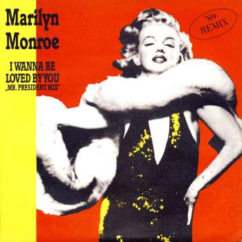 Monroe, Marilyn - I Wanna Be Loved By You