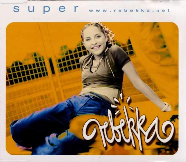 Rebekka - Super