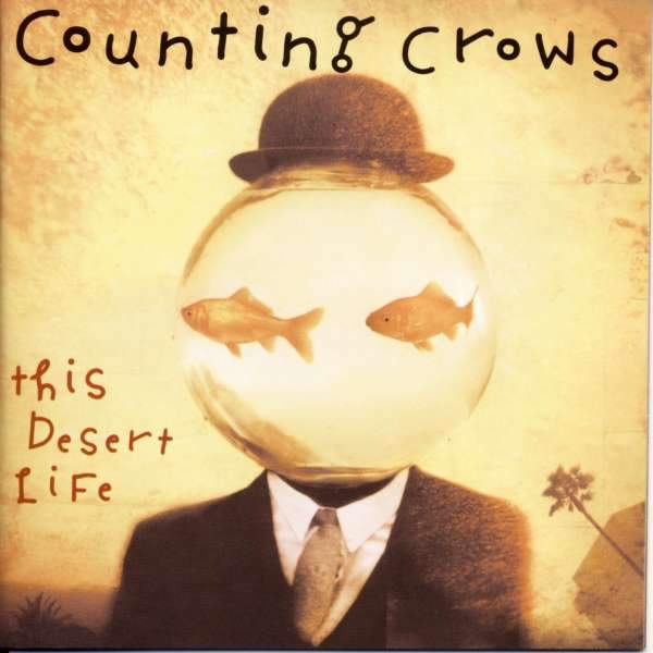 Counting Crows - This Desert Life