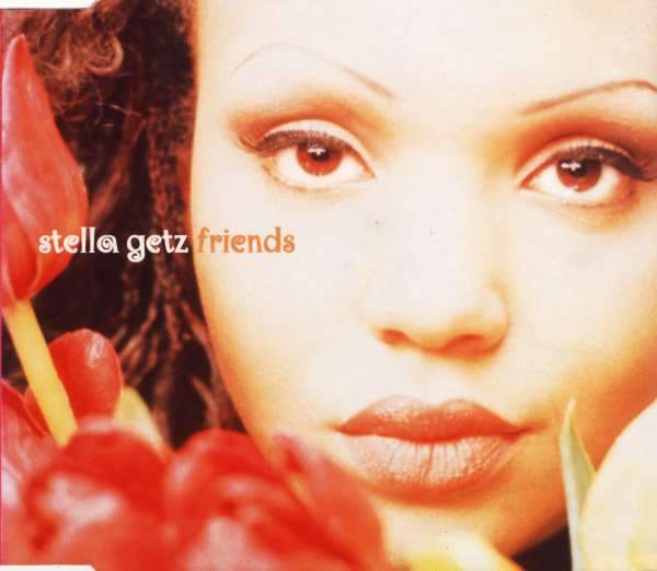 Stella Getz - Friends