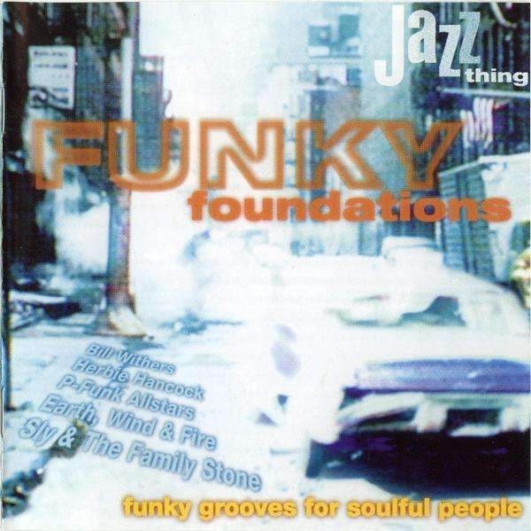 Various Artists - Funky Foundations Funky Grooves For Soulful People