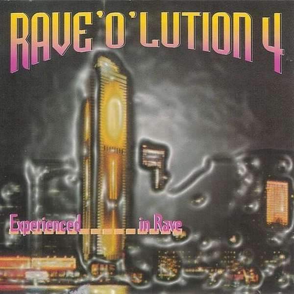 Various Artists - Rave'o'lution 4 - Experienced In Rave