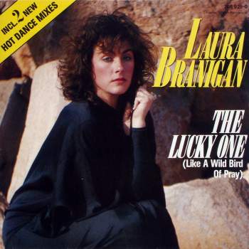Branigan, Laura - The Lucky One Like A Wild Bird Of Pray