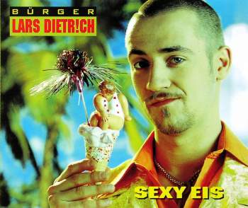 Bürger Lars Dietrich - Sexy Eis