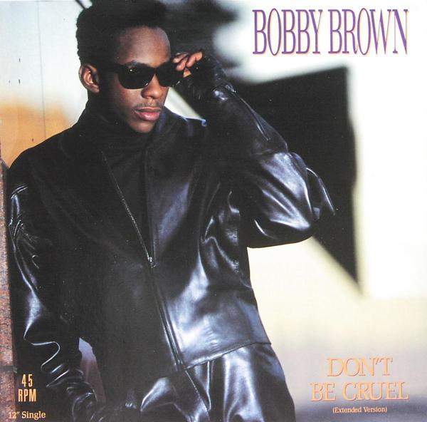 Brown, Bobby - Don't Be Cruel