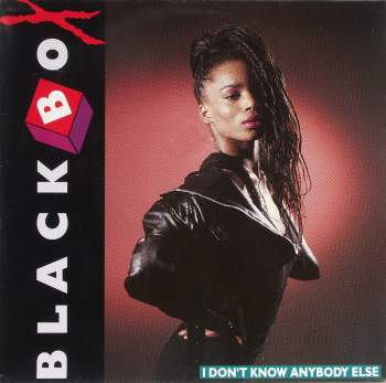 Black Box - I Don't Know Anybody Else