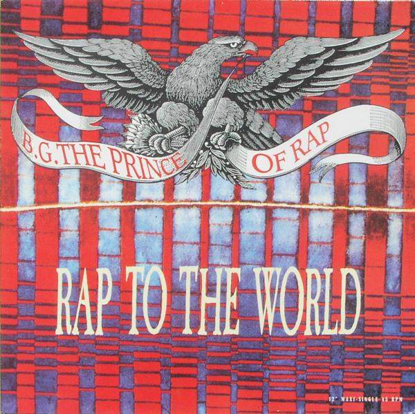 BG The Prince Of Rap - Rap To The World