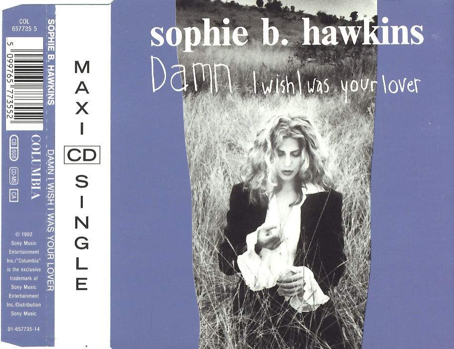 Sophie B. Hawkins - Damn I Wish I Was Your Lover