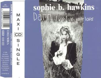 Hawkins, Sophie B. - Damn I Wish I Was Your Lover