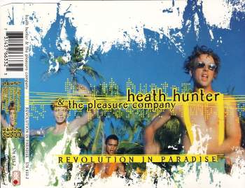 Heath Hunter & The Pleasure Company - Revolution In Paradise
