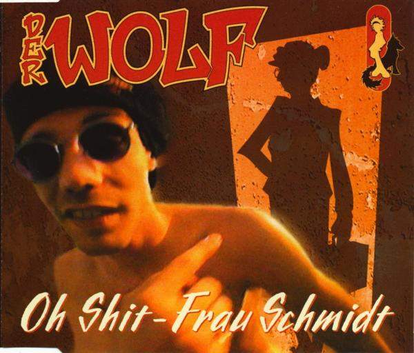 Der Wolf - Oh Shit, Frau Schmidt