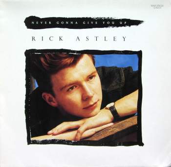 Astley, Rick - Never Gonna Give You Up