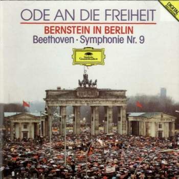 Bernstein In Berlin - Beethoven - Ode An Die Freiheit · Symphonie Nr. 9