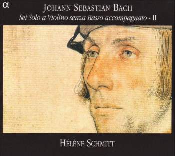 Johann Sebastian Bach - Hélène Schmitt - Sei Solo A Violino Senza Basso Accompagnato - II