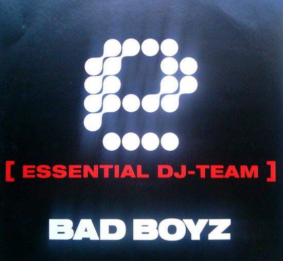 Essential DJ-Team - Bad Boyz