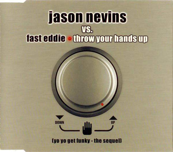 Jason Nevins - Throw Your Hands Up (Yo Yo Get Funky - The Sequel)