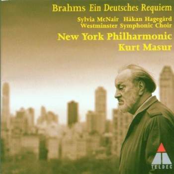 Brahms, New York Philharmonic, Kurt Masur, Sylvia McNair, Håkan Hagegård, Westminster Symphonic Choir - Brahms - Ein Deutsches Requiem