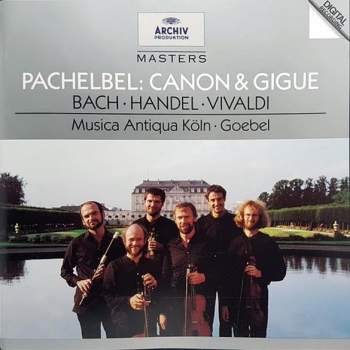 Pachelbel, Bach, Handel, Vivaldi - Musica Antiqua Köln, Goebel - Canon & Gigue