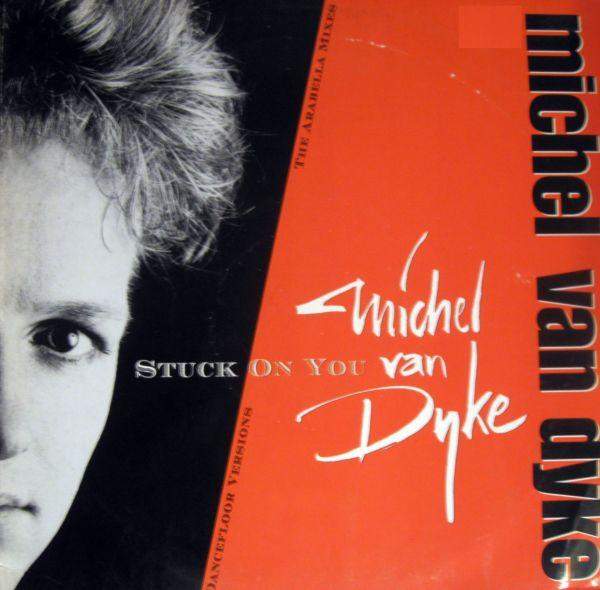 Michel Van Dyke - Stuck On You (The Arabella Mixes)
