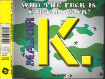 Major K. - Who The Fuck Is Captain Jack?