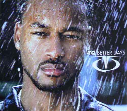 TQ - Better Days