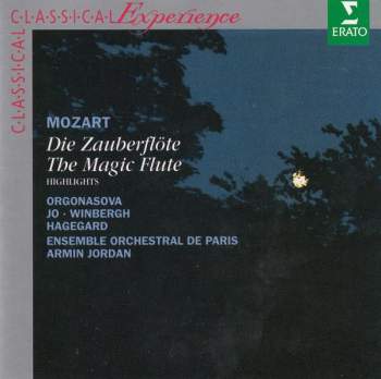 Mozart - Orgonasova, Jo, Winbergh, Hagegard, Ensemble Orchestral De Paris - Armin Jordan - Die Zauberflöte (The Magic Flute) - Highlights