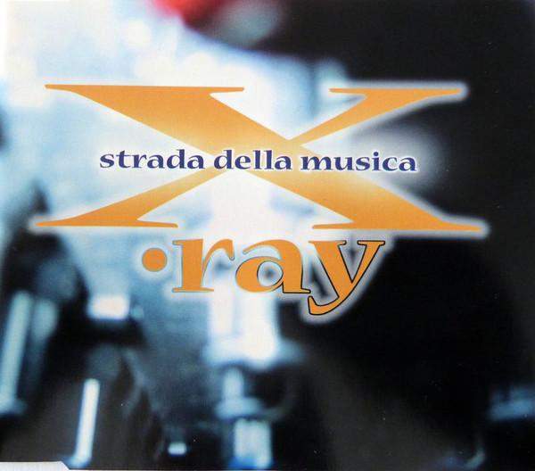 X •Ray - Strada Della Musica