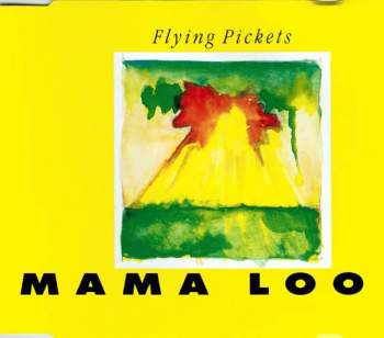 Flying Pickets - Mama Loo