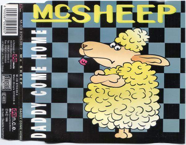 MC Sheep - Daddy Come Home