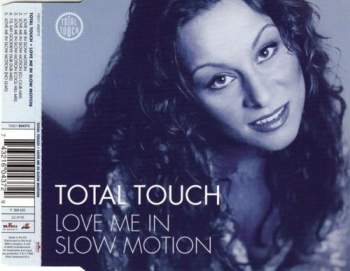 Total Touch - Love Me In Slow Motion