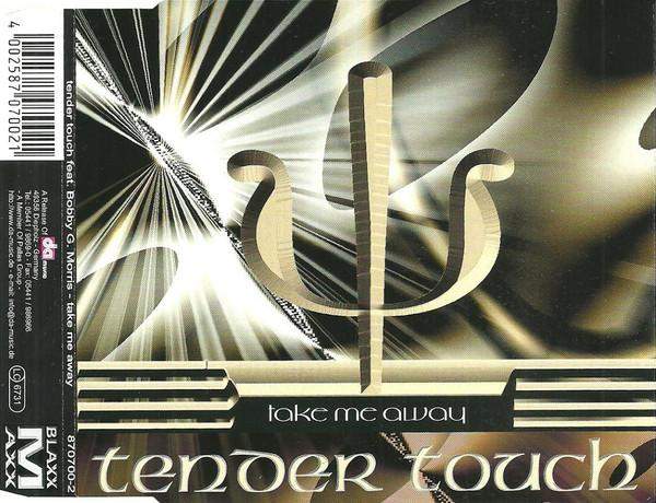 Tender Touch Feat. Bobby G. Morris - Take Me Away