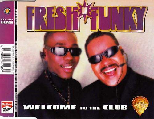 Fresh'n Funky - Welcome To The Club