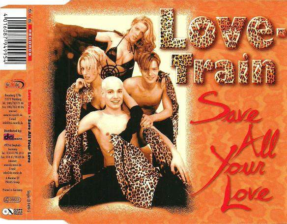 Love Train - Save All Your Love