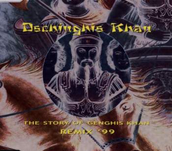 Dschinghis Khan - The Story Of Genghis Khan Remix '99