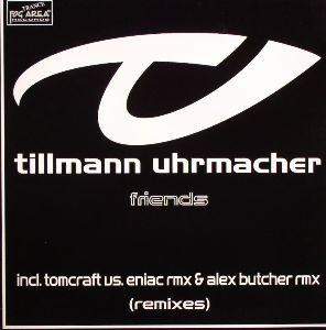 Tillmann Uhrmacher - Friends (Remixes)