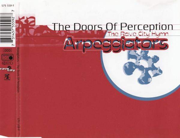 Arpeggiators - The Doors Of Perception - The Rave City Hymn