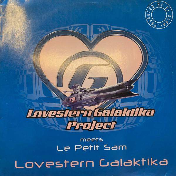 Lovestern Galaktika Project Meets Le Petit Sam - Lovestern Galaktika