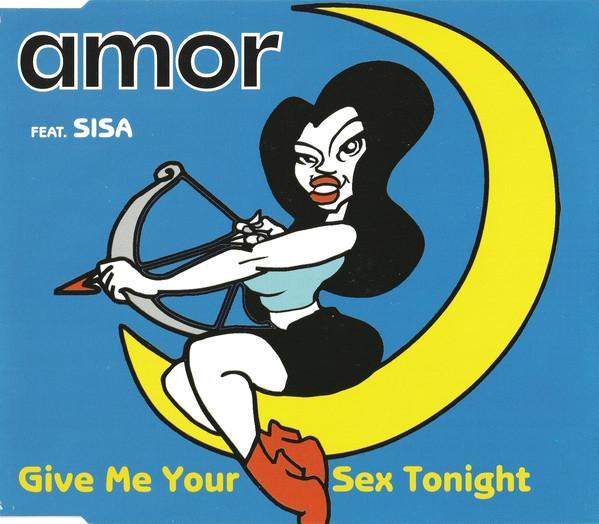 Amor Feat. Sisa - Give Me Your Sex Tonight