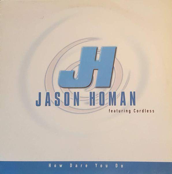 Jason Homan - How Dare You Do