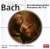 Johann Sebastian Bach - Brandenburgische Konzerte Nr. 4-6