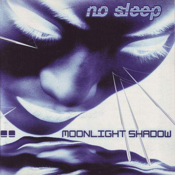 No Sleep - Moonlight Shadow