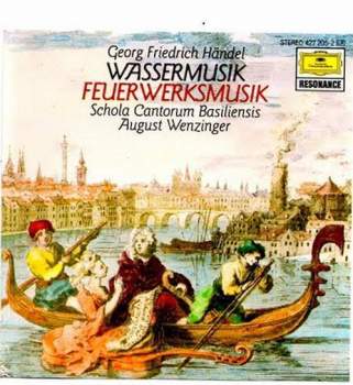 Georg Friedrich Händel - Bläservereinigung Der Archiv Produktion / Schola Cantorum Basiliensis, August Wenzinger - Wassermusik / Feuerwerksmusik